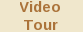 Video Tour